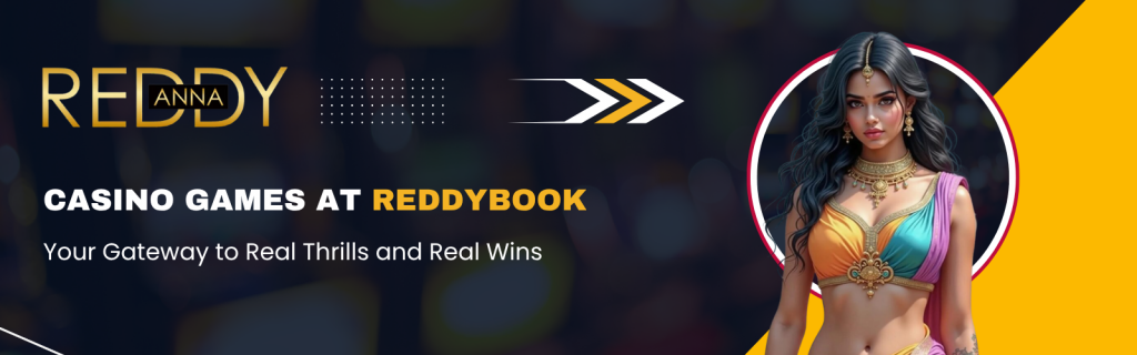 Casino Games at ReddyBook – Real Thrills & Real Wins