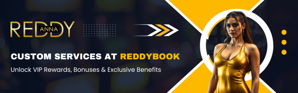 Custom Services at Reddybook VIP Rewards, Exclusive Benefits