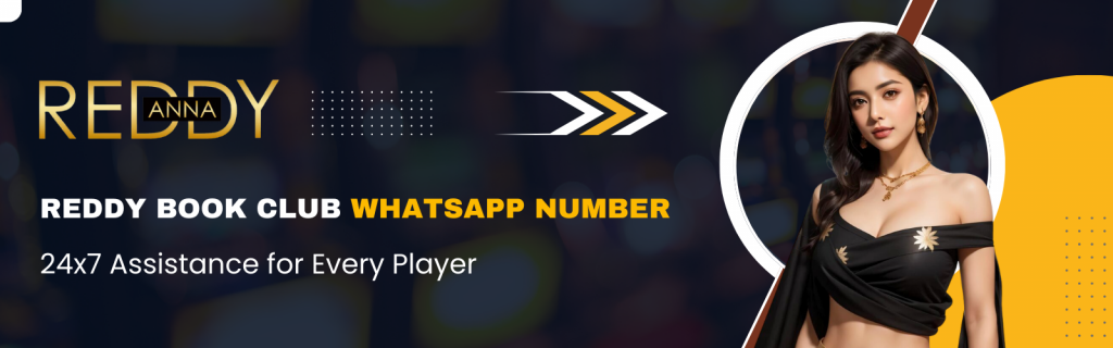 Reddy Book Club WhatsApp Number – 24x7 Player Assistance