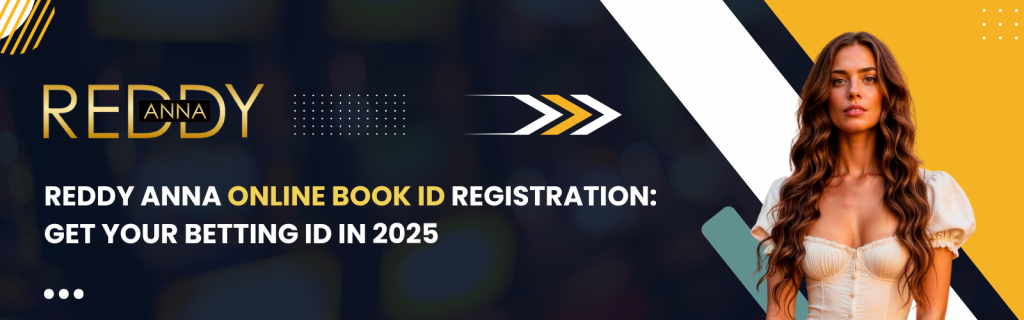 Reddy Anna Online Book ID Registration – Get Betting ID 2025