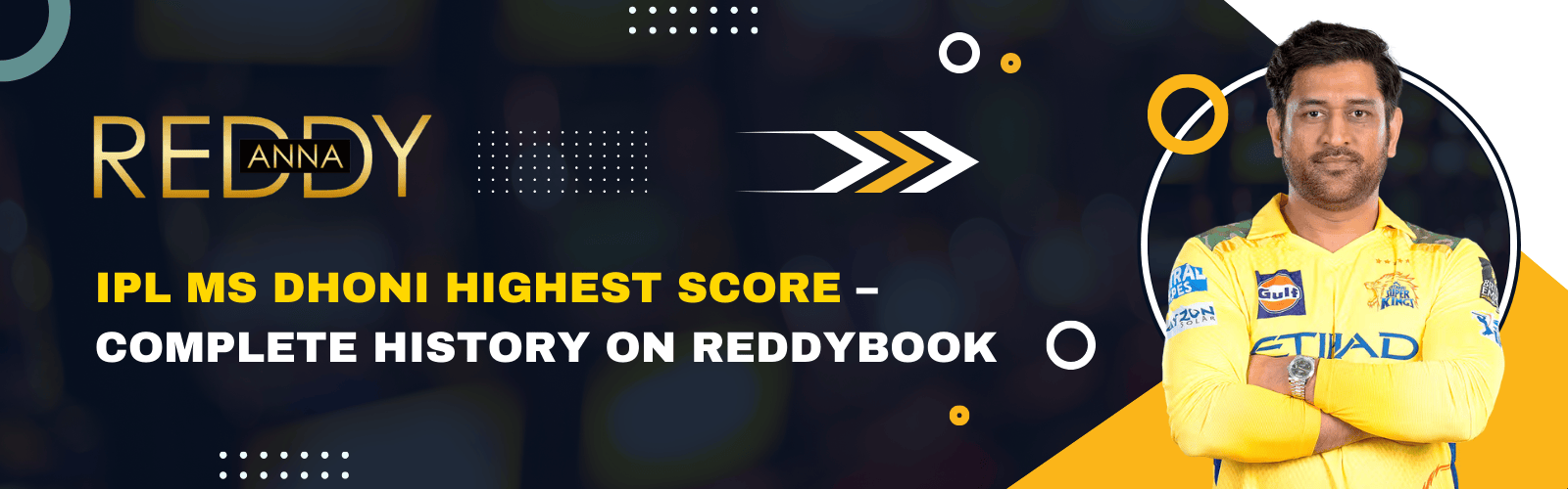 IPL MS Dhoni Highest Score – Complete History on ReddyBook