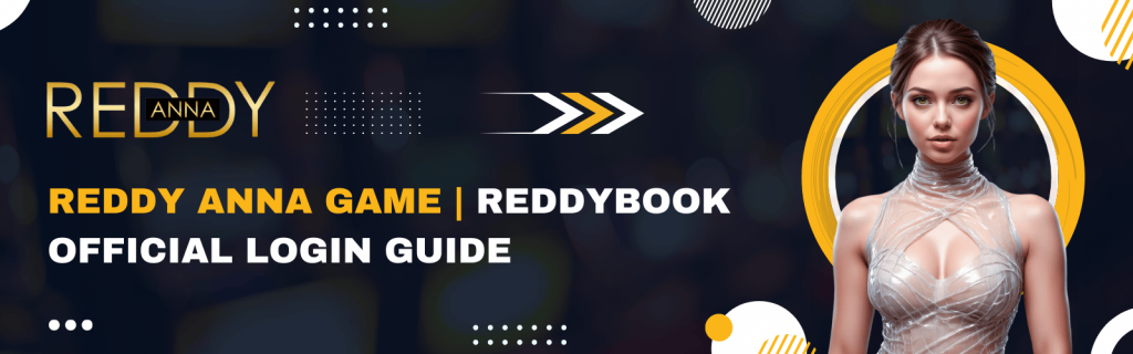 Reddy Anna Game Login Issues: Easy Fix & Guide 2026