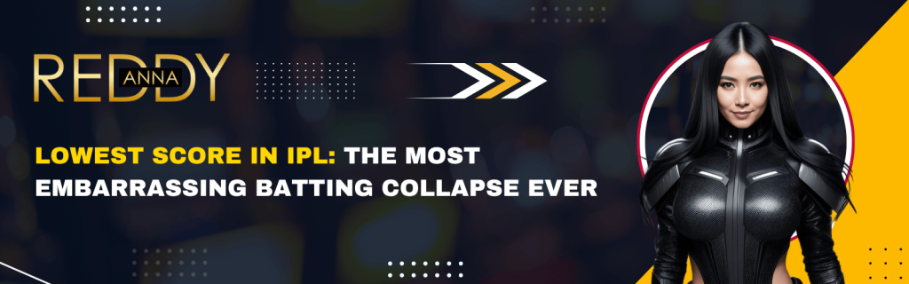 Lowest Score in IPL: Biggest Collapse Ever Recorded