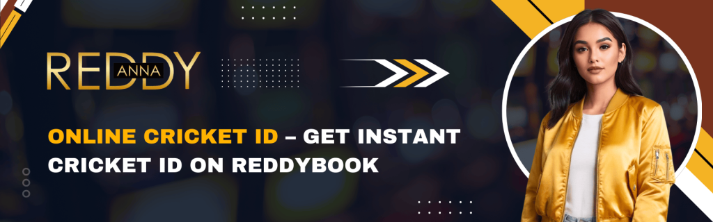 Online Cricket ID – Get Instant Cricket ID on ReddyBook